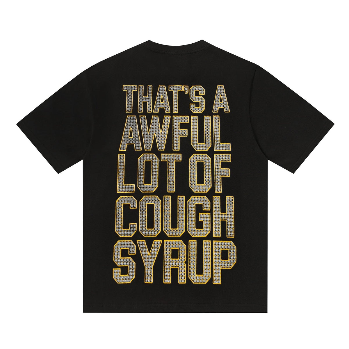 THAT'S A AWFUL LOT OF COUGH SYRUP Rhinestone Graphic Short-Sleeve T-Shirt